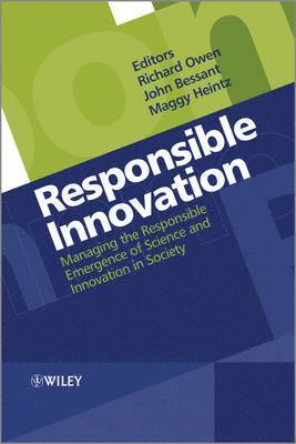 Richard Owen, John R. Bessant, Maggy Heintz - Responsible Innovation, Häftad