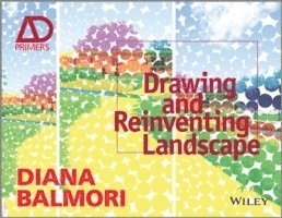 Diana Balmori - Drawing and Reinventing Landscape, Häftad