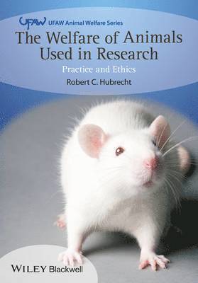 Robert C. Hubrecht, UK) Hubrecht, Robert C. (OBE BSc PhD FSB Scientific Director of the Universities Federation for Animal Welfare (UFAW), Robert C Hubrecht - Welfare of Animals Used in Research, Häftad