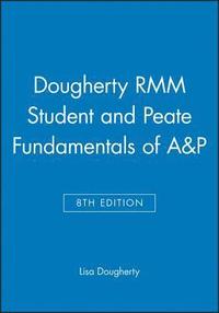 bokomslag Dougherty RMM Student 8e and Peate Fundamentals of A&P