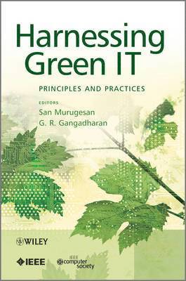 San Murugesan, G. R. Gangadharan, San (University of Western Sydney) Murugesan, G. R. (Politecnico di Milano) Gangadharan, G R Gangadharan - Harnessing Green IT, Inbunden