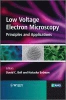 David C. Bell, Natasha Erdman - Low Voltage Electron Microscopy, Inbunden