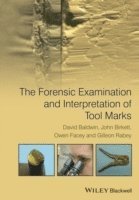 bokomslag The Forensic Examination and Interpretation of Tool Marks