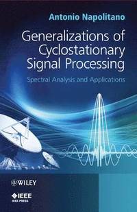 bokomslag Generalizations of Cyclostationary Signal Processing