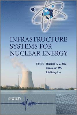 Infrastructure Systems for Nuclear Energy 1