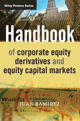 Handbook of Corporate Equity Derivatives and Equity Capital Markets 1