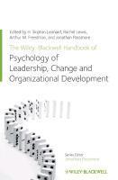 bokomslag The Wiley-Blackwell Handbook of the Psychology of Leadership, Change, and Organizational Development