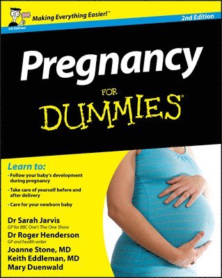 Sarah Jarvis, Roger Henderson, Joanne Stone, Keith Eddleman, Mary Duenwald - Pregnancy For Dummies, UK Edition, Häftad