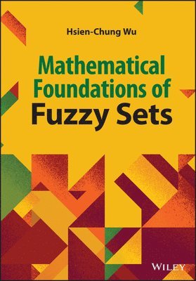 bokomslag Mathematical Foundations of Fuzzy Sets