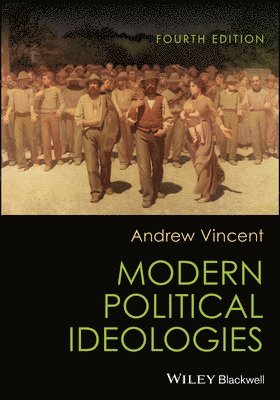 Andrew Vincent - Modern Political Ideologies, Häftad