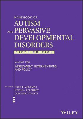 Fred R. Volkmar, Kevin A. Pelphrey, Giacomo Vivanti - Handbook of Autism and Pervasive Developmental Disorders, Volume 2, Inbunden