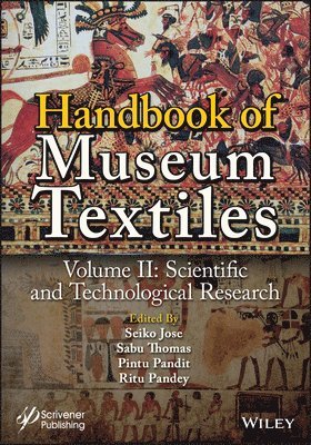 Seiko Jose, Sabu Thomas, Pintu Pandit, Ritu Pandey - Handbook of Museum Textiles, Volume 2, Inbunden