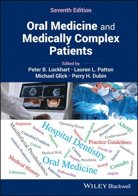 Peter B. Lockhart, Lauren L. Patton, Michael Glick, Perry H. Dubin - Oral Medicine and Medically Complex Patients, Inbunden