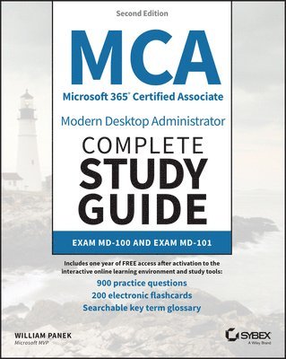 bokomslag MCA Microsoft 365 Certified Associate Modern Desktop Administrator Complete Study Guide with 900 Practice Test Questions