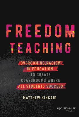 Matthew Kincaid - Freedom Teaching, Inbunden