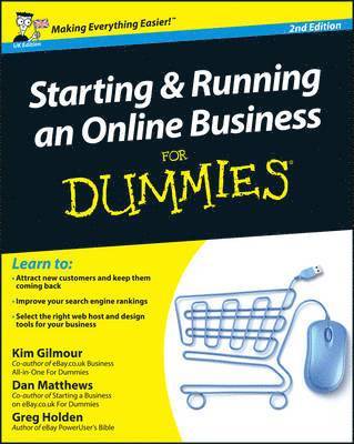 Kim Gilmour, Dan Matthews, Greg Holden - Starting and Running an Online Business For Dummies, UK Edition, Häftad