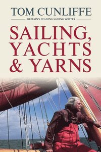 bokomslag Sailing, Yachts and Yarns