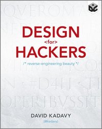 bokomslag Design for Hackers: Reverse Engineering Beauty