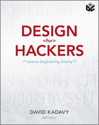 bokomslag Design for Hackers: Reverse Engineering Beauty