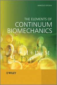 bokomslag The Elements of Continuum Biomechanics