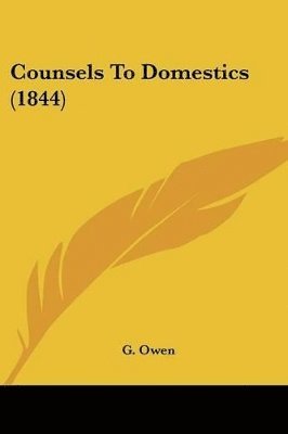 bokomslag Counsels to Domestics (1844)