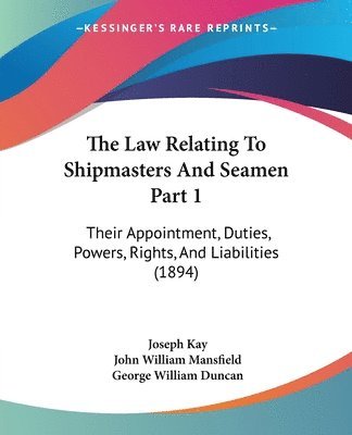 Law Relating To Shipmasters And Seamen Part 1