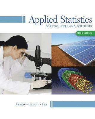 Jay Devore, Nicholas Farnum, Jimmy Doi - Applied Statistics for Engineers and Scientists, Inbunden