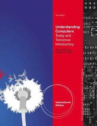 bokomslag Understanding Computers: Today and Tomorrow, Introductory International Edition 14th Edition