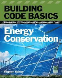 bokomslag Building Code Basics: Energy: Based on the International Energy Code