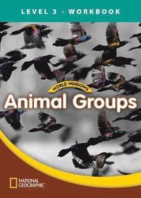 bokomslag World Windows 3 (Science): Animal Groups Workbook