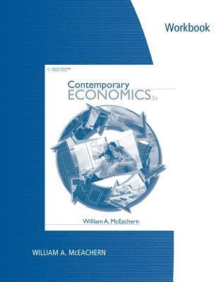 Workbook for McEachern's Contemporary Economics, 3rd 1