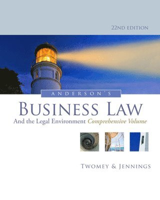 Anderson's Business Law and the Legal Environment, Comprehensive Volume 1
