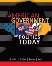 bokomslag American Government and Politics Today, 2013-2014 Edition