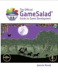bokomslag The Official GameSalad Guide to Game Development