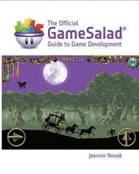 bokomslag The Official Gamesalad Guide to Game Development