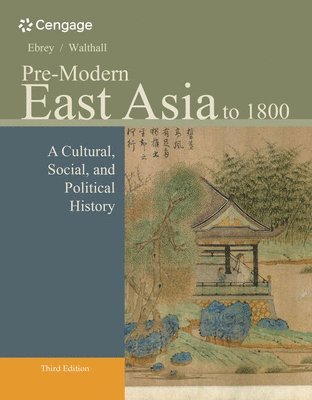 Patricia Ebrey, Anne Walthall - Pre-Modern East Asia, Häftad