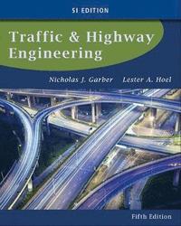 bokomslag Traffic and Highway Engineering, SI Edition
