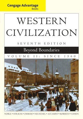 Thomas F. X. Noble, Barry Strauss, Duane Osheim, Kristen Neuschel, Elinor Accampo, David Roberts, William Cohen, Thomas F X Noble - Cengage Advantage Books: Western Civilization, Häftad