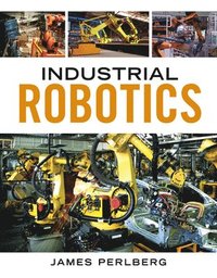bokomslag Industrial Robotics
