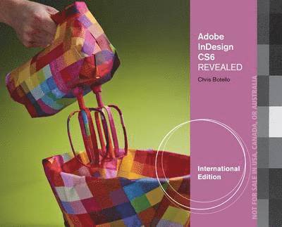 Adobe InDesign CS6 Revealed, International Edition