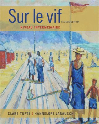 Sam For Tufts/Jarausch's Sur Le Vif: Niveau Interm?Diaire, 6Th 1