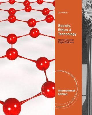 Morton Winston, Ralph Edelbach, Morton (The College of New Jersey) Winston, Ralph (The College of New Jersey) Edelbach - Society, Ethics, and Technology, International Edition, Häftad