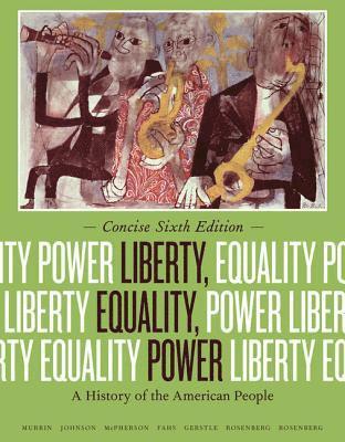 John Murrin, Paul Johnson, James McPherson, Alice Fahs, Gary Gerstle, Emily Rosenberg, Norman Rosenberg - Liberty, Equality, Power, Häftad