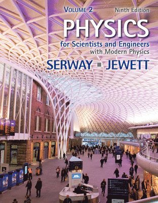 Raymond Serway, John Jewett, Raymond (James Madison University (Emeritus)) Serway, Pomona) Jewett, John (California State Polytechnic University - Physics for Scientists and Engineers, Volume 2, Inbunden
