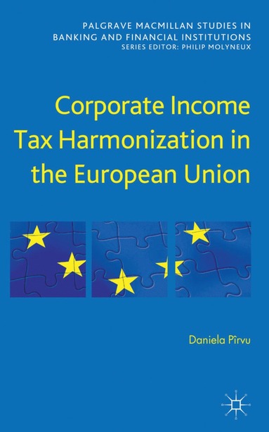 bokomslag Corporate Income Tax Harmonization in the European Union