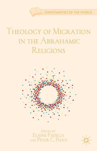 bokomslag Theology of Migration in the Abrahamic Religions