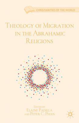 Theology of Migration in the Abrahamic Religions 1