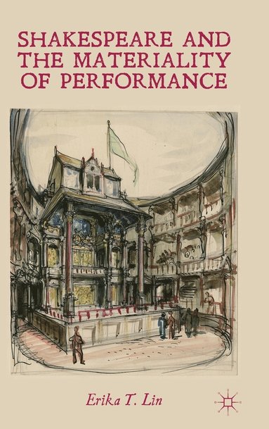 bokomslag Shakespeare and the Materiality of Performance