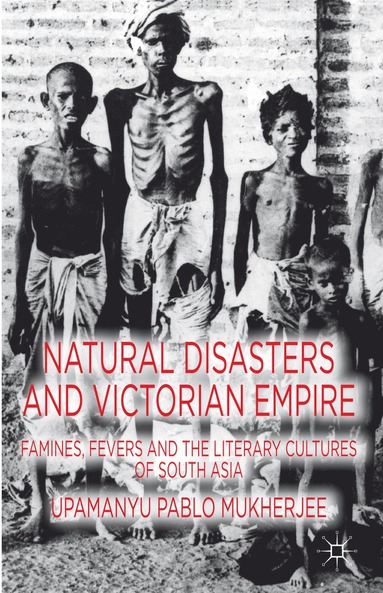 bokomslag Natural Disasters and Victorian Empire