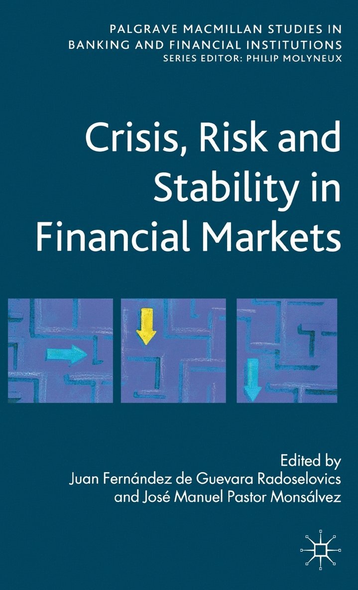 Crisis, Risk and Stability in Financial Markets 1